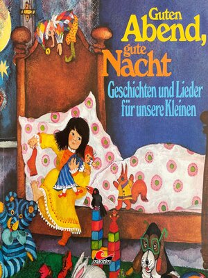 cover image of Guten Abend, gute Nacht--Geschichten und Lieder für unsere Kleinen